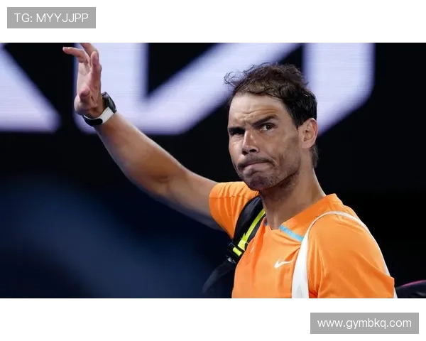 网球巨星纳达尔宣布退役计划 将告别职业赛场并专注家庭生活