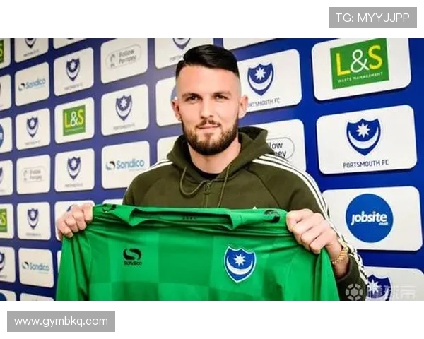 朴茨茅斯俱乐部新赛季引援布局与青训战略全面升级解析 朴茨茅斯俱乐部新赛季引援布局与青训战略全面升级解析