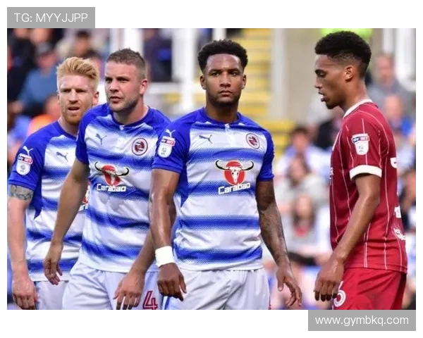 雷丁俱乐部宣布新赛季目标明确 争取晋级英冠前六名